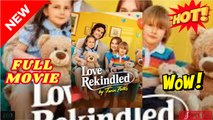 Love Rekindled at 40 (2025) - FULL