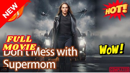 [New] Don’t Mess With Supermom
