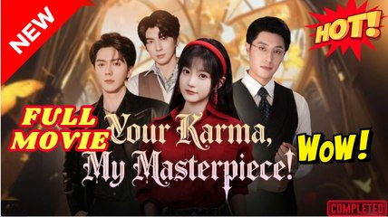 Your Karma, My Masterpiece! (Netshort) - Video Dailymotion