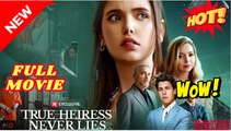 True Heiress Never Lies (2025) - FULL - Reelshort