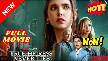 True Heiress Never Lies (2025) - FULL - Reelshort