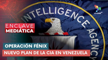Operación Fénix: Nuevo plan de la CIA en Venezuela ENCLAVE MEDIÁTICA 30-10-2025