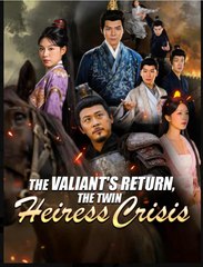 The Valiants Return The Twin Heiress Crisis