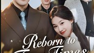 REBORN TO FOUR TIMES THE LOVE- Drama FULL MOVIES ENGLISH SUB