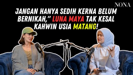 Jangan Hanya Sedih Kerna Belum Bernikah," Luna Maya Tak Kesal Kahwin Usia Matang!