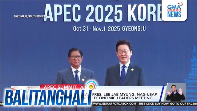 PBBM at South Korean Pres. Lee Jae Myung, nag-usap sa pagbubukas ng APEC Economic Leaders meeting | Balitanghali