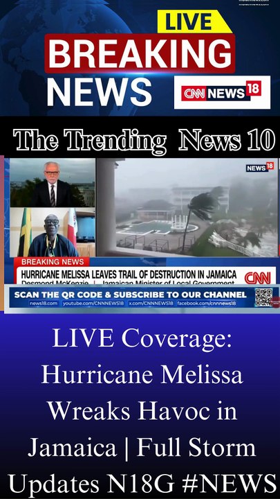 LIVE Coverage: Hurricane Melissa Wreaks Havoc in Jamaica | Full Storm Updates N18G #NEWS