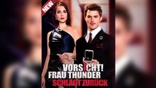 Vorsicht, Frau Thunder schlägt zurück!