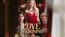 Love Reckoning English Sub