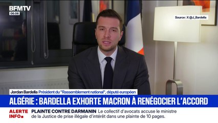 Dénonciation de l'accord franco-algérien: "La France ne peut tendre la main à un régime qui lui tourne le dos", a assuré Jordan Bardella