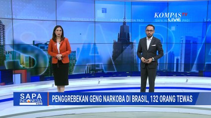 Penggerebekan Geng Narkoba di Rio de Janeiro Brasil, 132 Orang Tewas | SAPA PAGI