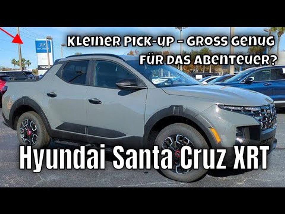 Hyundai Santa Cruz XRT: Kleiner Pick-up, großer Abenteuerfaktor | wichtige Fakten