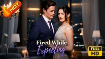 Fired While Expecting | Full Movie HD - SweetRomantic Love Drama ShortFilms Hot