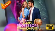 Shhh, Professor! Please Don't Tell | Full Movie HD - Romance Modern Emotional Sexual-Awakening Provocative Opposites Attract Romantic USA Drama ShortFilms Hot