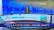 Terbaru! Situasi di GBK Jelang Konser Blackpink, 'Blink' Mulai Padat Sejak Pukul 11 Siang