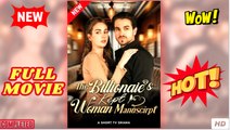 💥🎬 🔥 The Billionaire's Kept Woman Manuscript Full Movie HD