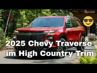 2025 Chevy Traverse High Country – neue Details & Premium-Ausstattung