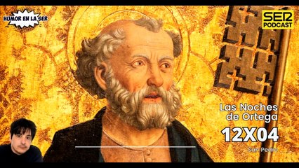 Las Noches de Ortega | 12x04| San Pedro