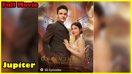 Contract Husband He Is Already Yours Full Movie