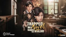 Trapped In A Novel, Married To A Warlord (2025) - FULL HD [Eng Sub]