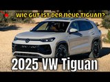 Weltpremiere: 2025 VW Tiguan (US-Version): Alles, was du wissen musst | die Fakten