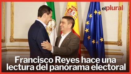 Francisco Reyes: "Moreno Bonilla adelantará elecciones si el 'experimento Guardiola' le sale bien al PP"