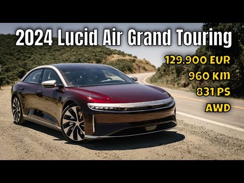 2024 Lucid Air Grand Touring: jetzt mit 960 km Reichweite | die Fakten