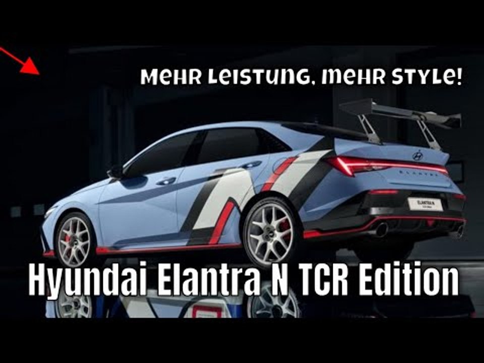 2024 hyundai elantra n tcr edition: mehr leistung, mehr style | die fakten