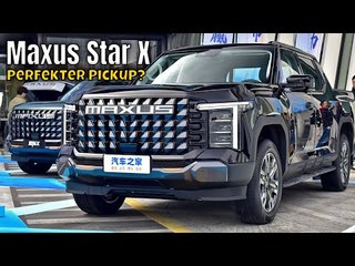 2025 SAIC Maxus Star X – Neuer Pickup mit 240 PS im Check