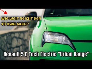 2024 Renault 5 E-Tech Electric "Urban Range": 40 kWh Akku, mehr Reichweite | die Fakten