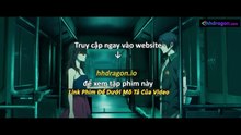 Long Tộc Phần 2 Dragon Raja Tập 19 Vietsub Thuyết Minh Tiếng Việt