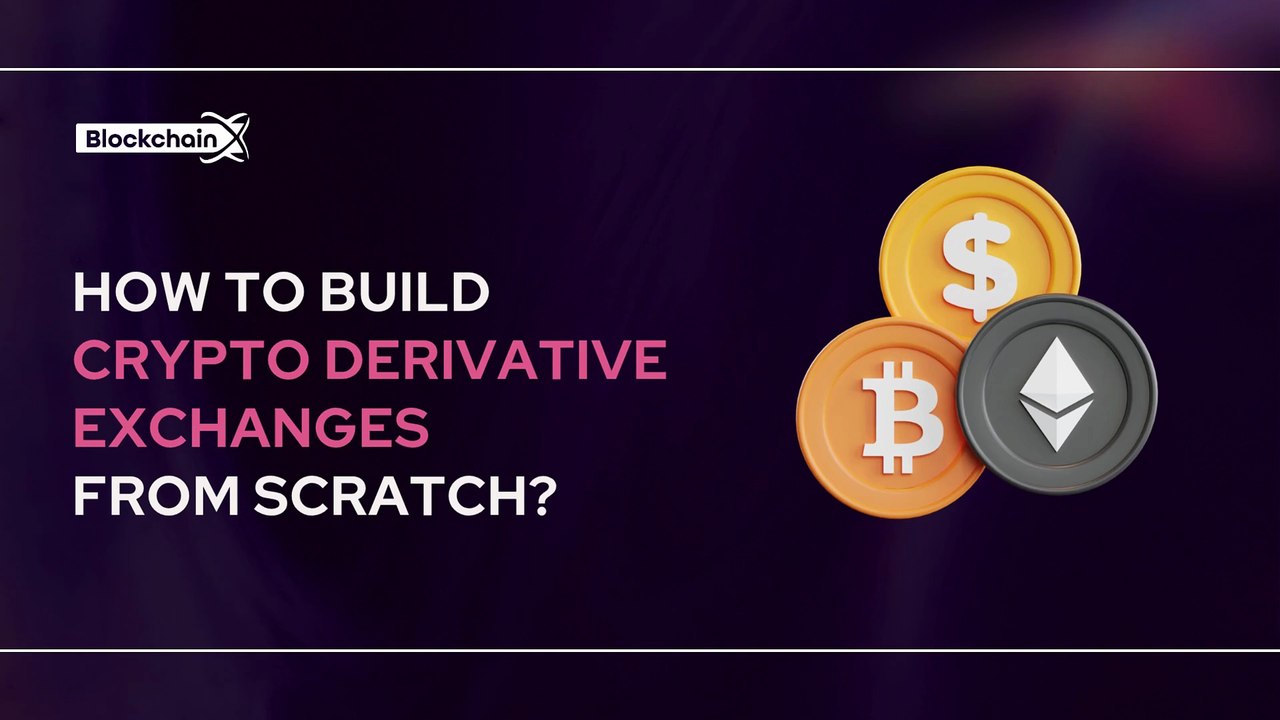 How to Build Crypto Derivative Exchanges from Scratch