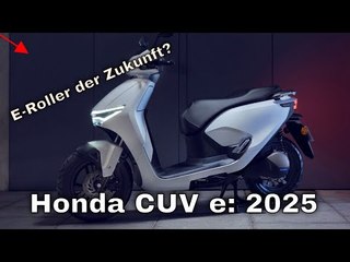 Honda CUV e: 2025 – Neuer 125er Elektro-Roller für die Stadt!