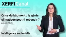 Crise du bâtiment : le génie climatique peut-il rebondir ? [Alix Merle]
