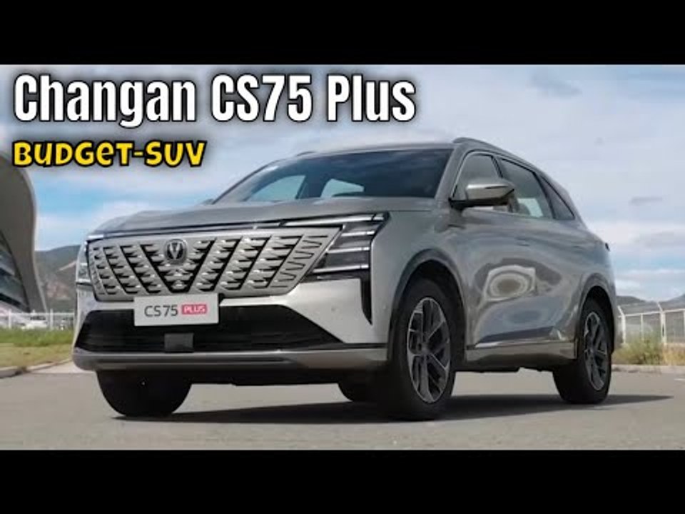 2025 Changan CS75 Plus: Mächtiger SUV-Kracher für 16.350 €?