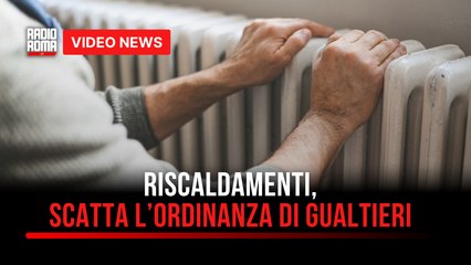 Riscaldamenti, scatta l’ordinanza di Gualtieri
