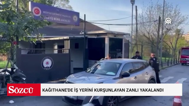 Kağıthane'de iş yerini kurşunlayan zanlı yakalandı