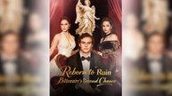 Reborn To Ruin Billionaire's Second Chance - Full Movie