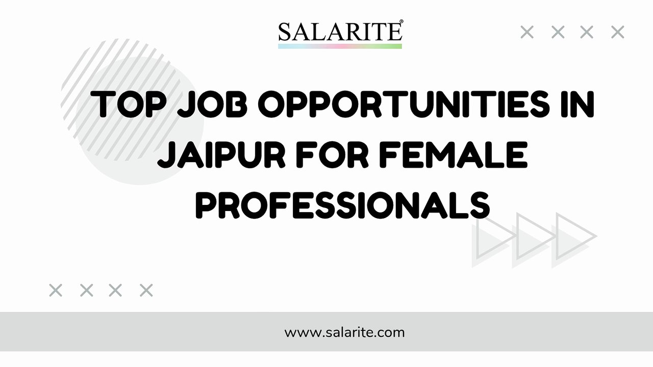 Top Job Opportunities in Jaipur for Female Professionals – 2025 Guide