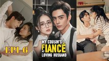 My Cousin's Fiancé, My Loving Husband (NEW) - FULL [Eng Sub]