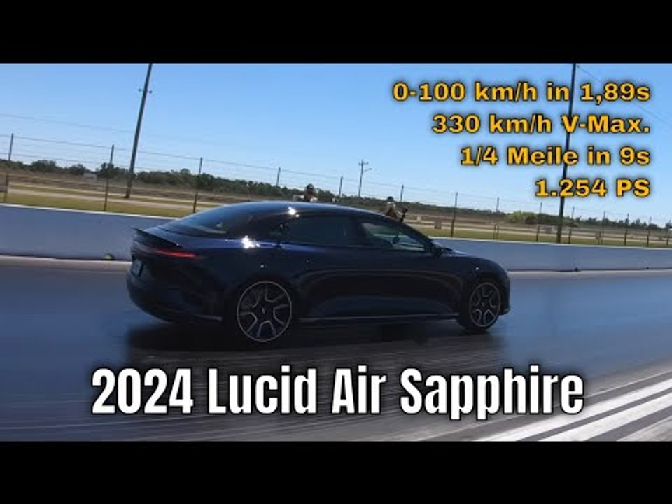 2024 lucid air sapphire mit 1.254 ps: irre 9 sekunden limo | alle fakten + dragrace