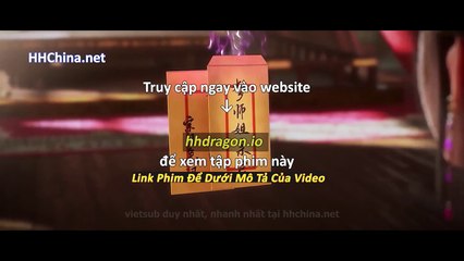 Thần Mộ Tập 58 Vietsub Thuyết Minh Tiếng Việt