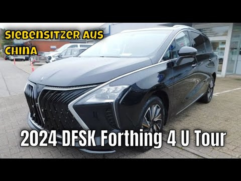 2024 DFSK Forthing 4 U Tour: Der beste 7-Sitzer für für wenig Geld?