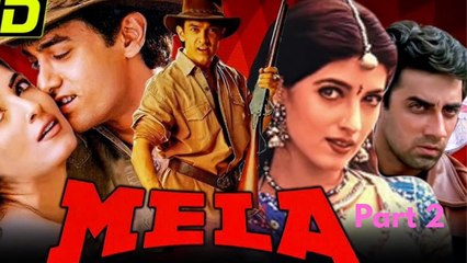 Mela Full Movie Part 2 | Aamir Khan, Twinkle Khanna, Faisal Khan | Hindi Action Movie HD