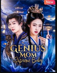Genius Mom Superme Baby Chinese Drama - English Sub