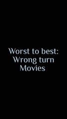 Wrong turn movies Ranked worst to best