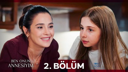 Ben Onun Annesiyim 2. Bölüm