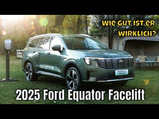 2025 Ford Equator Facelift – Perfekter Plug-in-Hybrid für Familien?
