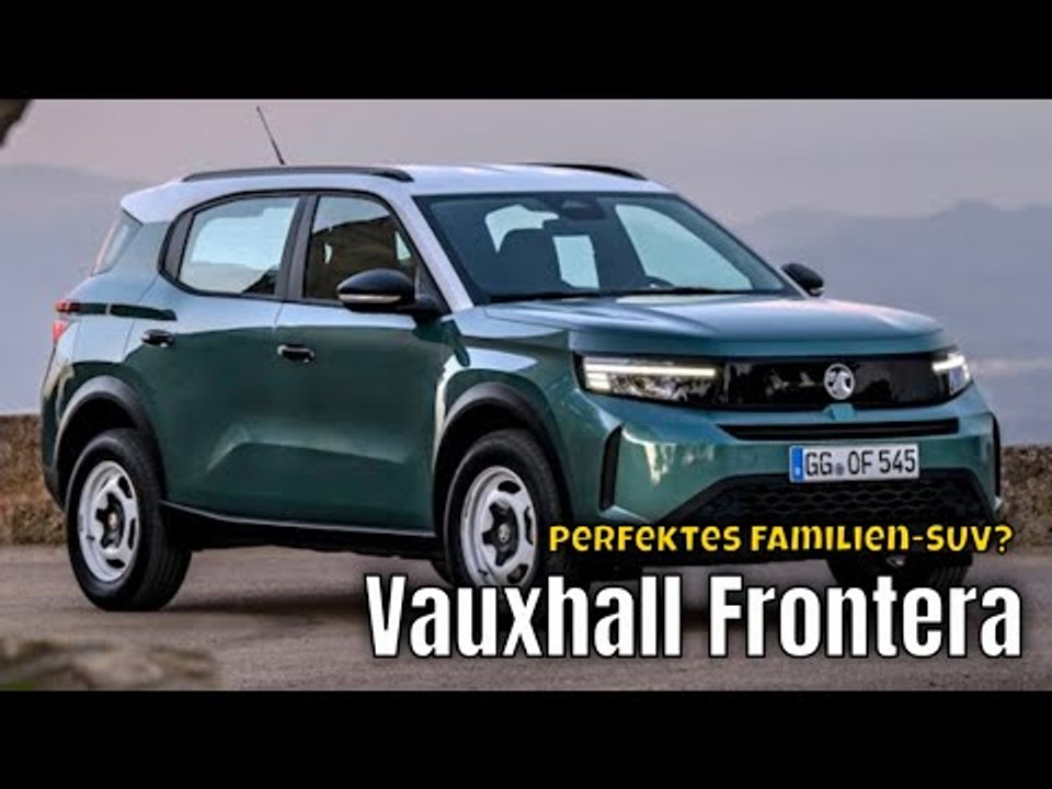 2025 Vauxhall Frontera – SUV mit Stil und Komfort | XXL-Infos