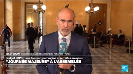 France : taxe Zucman, patrimoine et retraites ...  "Journée majeure" à l'Assemblée nationale